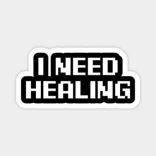 I Need Healing Magnet