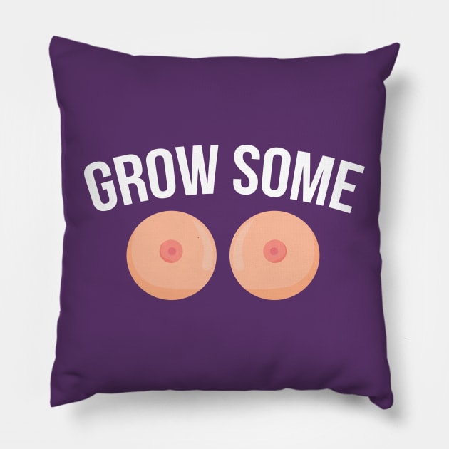 Grow some tits pun for international Women's Day Pillow by Gifafun