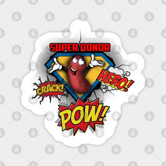 Super Kidney Donor! Magnet by DailyHemo