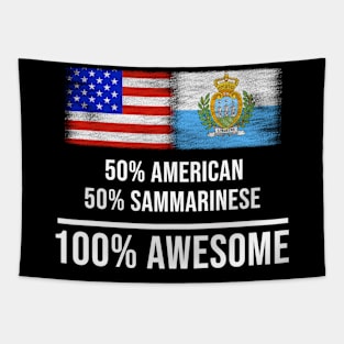 50% American 50% Sammarinese 100% Awesome - Gift for Sammarinese Heritage From San Marino Tapestry