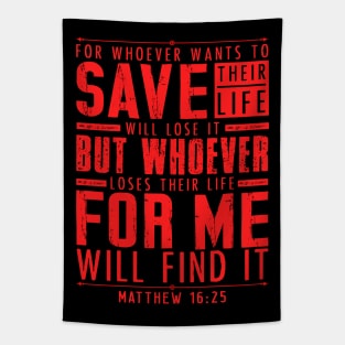 Matthew 16:25 Whoever Loses Their Life For Me Will Find It Tapestry