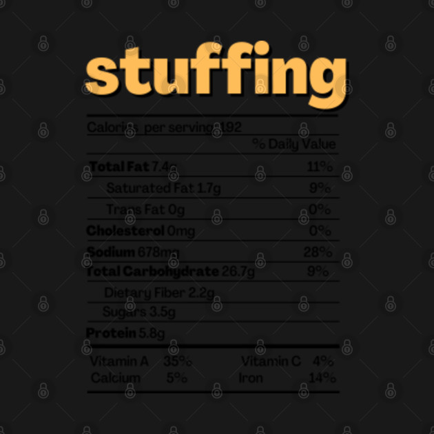 Disover Stuffing Nutrition Facts Label - Stuffing Nutrition Facts - T-Shirt