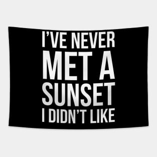 I've Never Met A Sunset I Didn't Like Tapestry