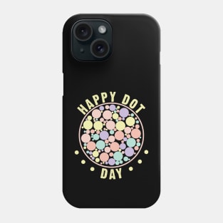 Happy Dot Day Phone Case