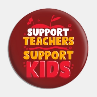 Support Teachers Support Kids Back To School Pin