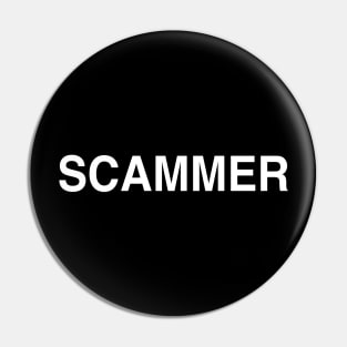 Scammer Pin