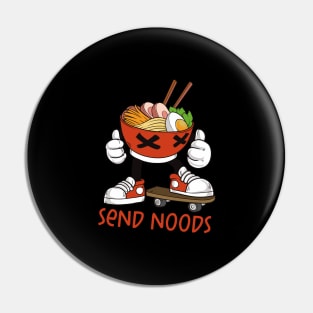 Send Noods Funny Ramen Bowl On A Skateboard Pin