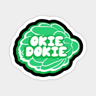 Okie Dokie Artichokie Magnet