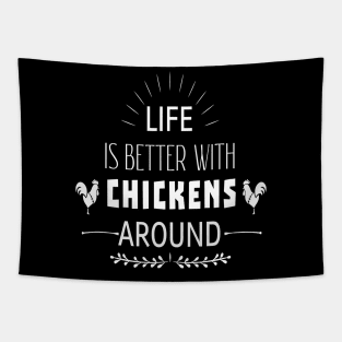 Life Is Better With Chickens Around Tapestry