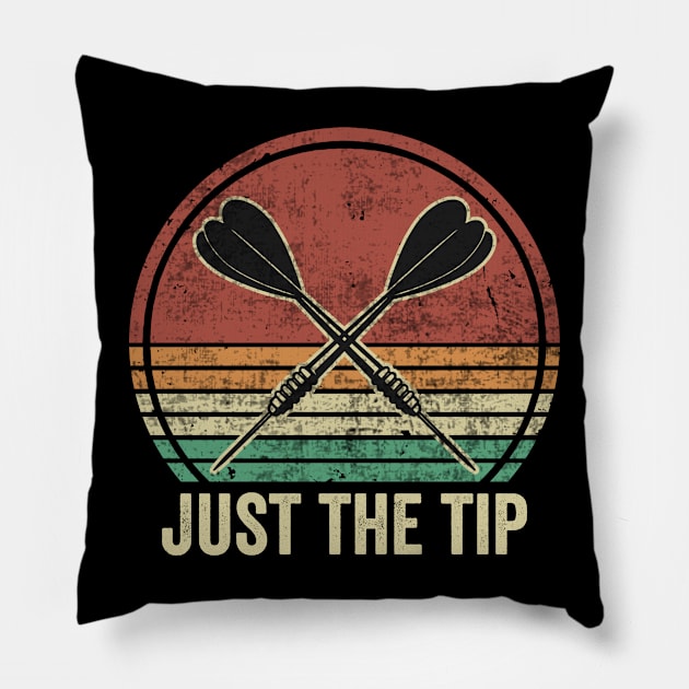 Just The Tip Funny Darts Player Pillow by Visual Vibes