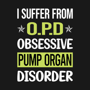 Obsessive Love Pump Organ T-Shirt