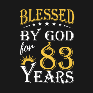 Blessed By God For 83 Years 83rd Birthday T-Shirt