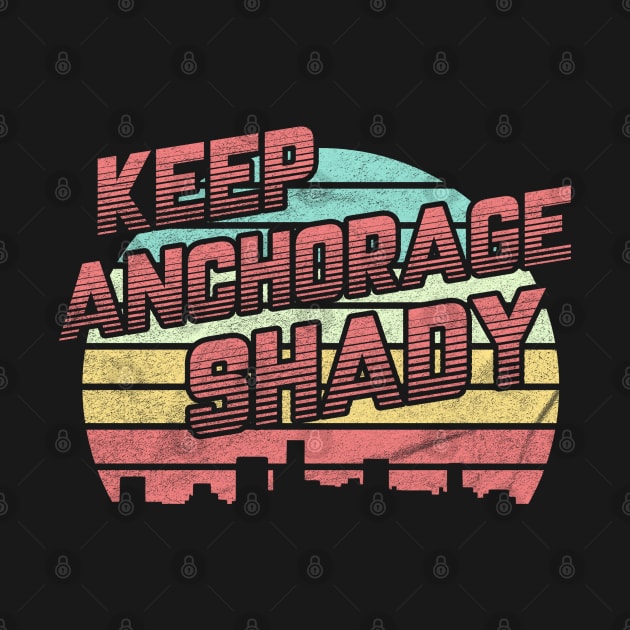 Keep Anchorage Shady by karutees