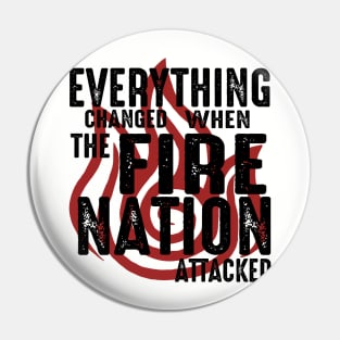 Everything Changed Pin