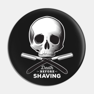 Death before shaving - dark background Pin