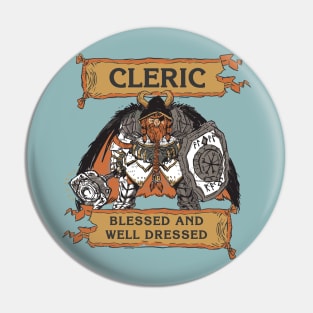 Tabletop RPG Cleric - Blessed And Well Dressed Pin