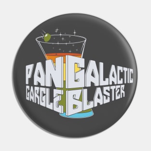 Pan Galactic Gargle Blaster Pin