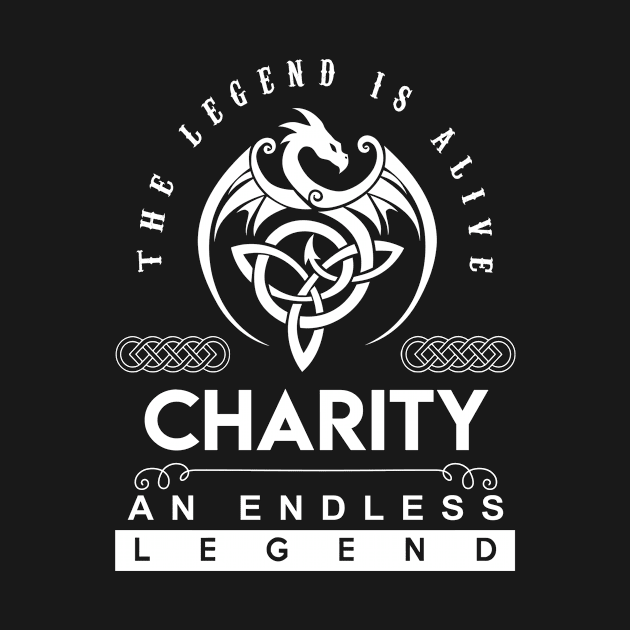 Charity Name T Shirt - The Legend Is Alive - Charity An Endless Legend Dragon Gift Item by riogarwinorganiza