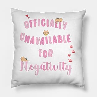 Officially unavailable for negativity Pillow