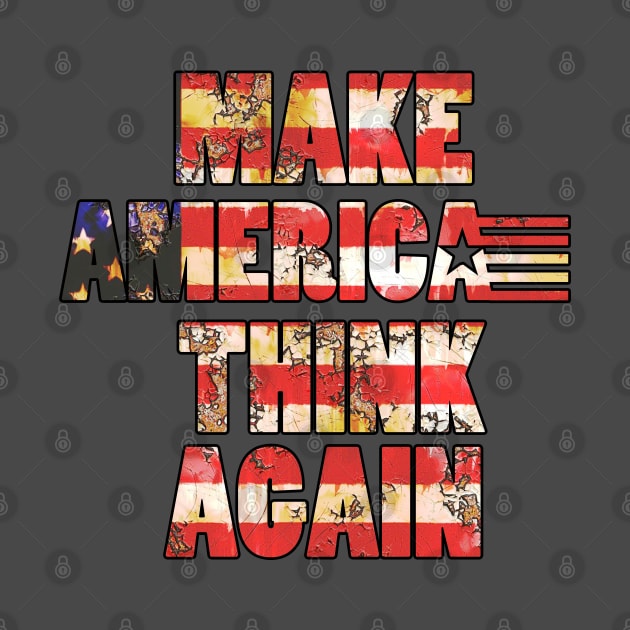 Donald Trump 2020 Make America Think Great T-Shirt by Johner_Clerk_Design