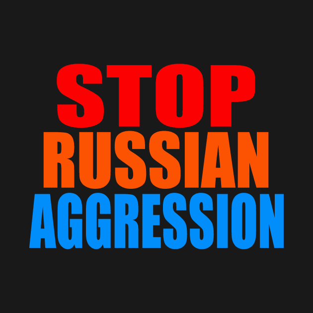 Stop Russian aggression by Evergreen Tee