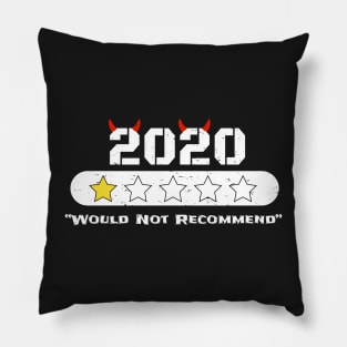 2020 Would Not Recommend - Funny Joke 2020 Gift Pillow
