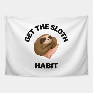 lazy sloth funny design ' get the sloth habit' Tapestry