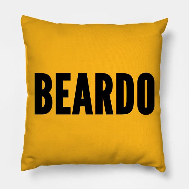 Cute - Beardo - Funny Gift For People With Beards - Cute Statement Awesome Slogan Pillow by sillyslogans