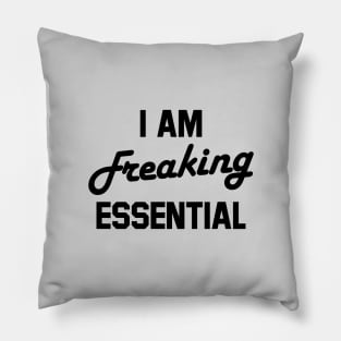 i am freaking essential Pillow
