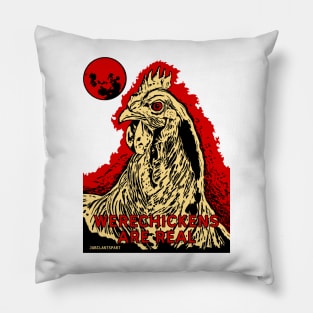 Werechickens Are Real II Pillow