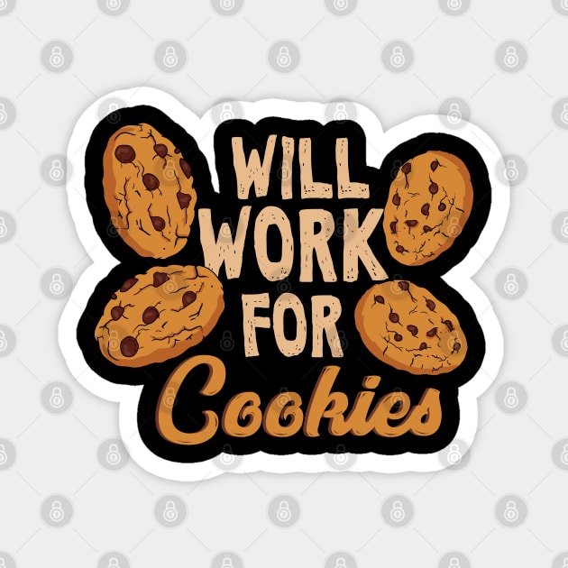 Will Work For Cookies Magnet by maxdax