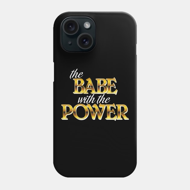 The Babe With The Power Phone Case by J31Designs