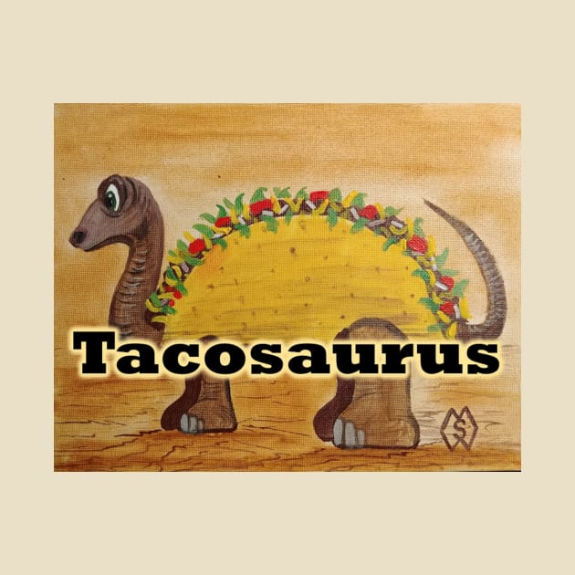 Tacosaurus fun by Matt Starr Fine Art