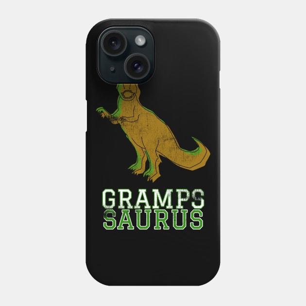 Gramps Saurus T Rex Distressed Green Design Gift Idea Dinosaur Grandpa Gifts Phone Case by joannejgg