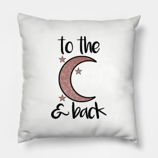 To the Moon and Back Rose Gold Glitter Pillow