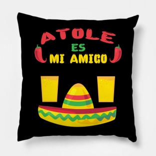 AtolAtole Es Mi Amigo-Atole (Mexican Popular Drink) Is My Friend Pillow