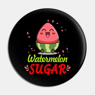 Watermelon Sugar Pin