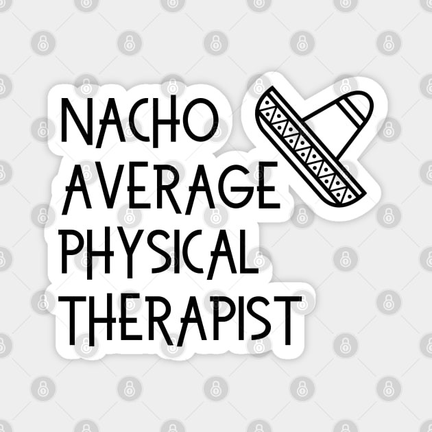 Funny Physical Therapy Design for PTs Magnet by Hopscotch Shop Gifts