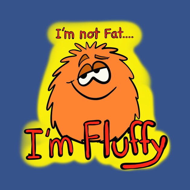 I’m not fat I’m fluffy... by wolfmanjaq