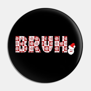 funny sayings bruh brother greeting Christmas Pin