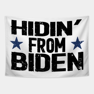 hidin from biden for president Tapestry