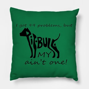 pitbull problems Pillow