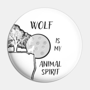 Wolf Is My Animal Spirit Pin