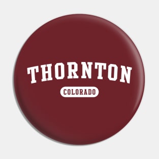 Thornton, Colorado Pin