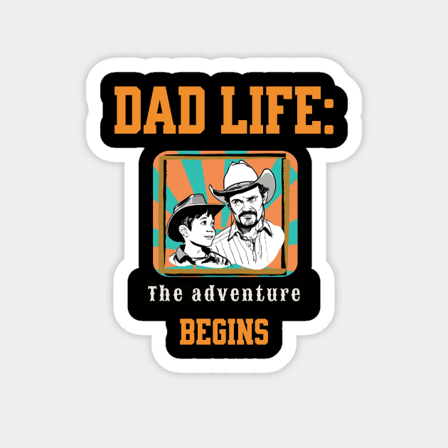 Dad life: Adventure begins, fathers day new father Magnet by Paul Buttermilk 