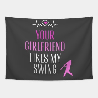 Funny Baseball Quote your girlfriend likes my swing Tapestry