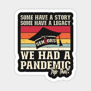 We Had A Pandemic | Vintage Funny 2021 Senior Magnet