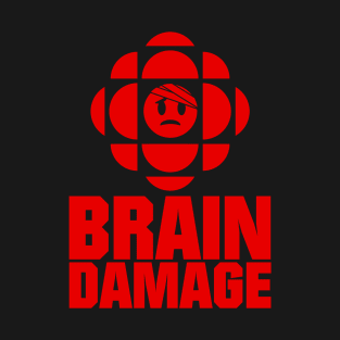 CBC Brain Damage T-Shirt