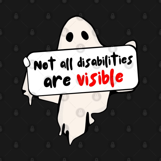 Not All Disabilities Are Visible by Owlora Studios