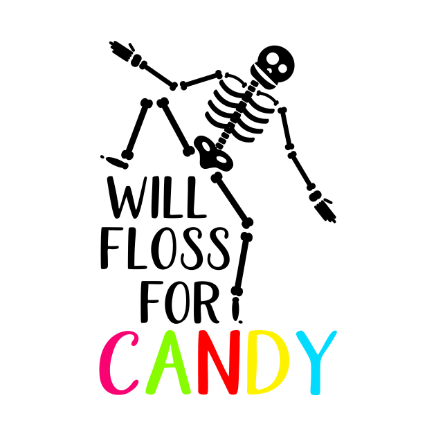 Will Floss For Candy by Coral Graphics